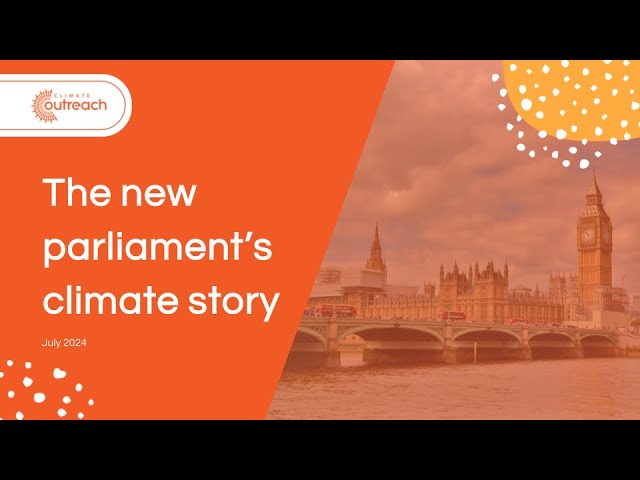 The new parliament’s climate story
